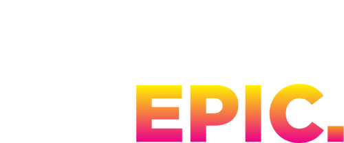 Shop Work Hard. Be Epic.
